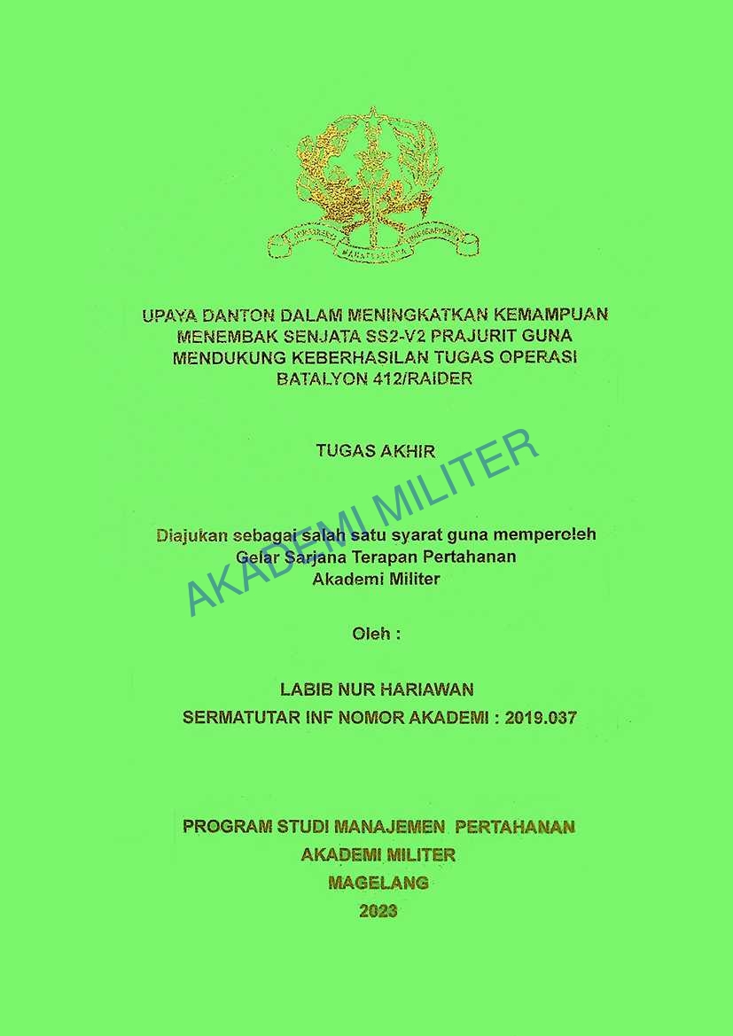 UPAYA DANTON DALAM MENINGKATKAN KEMAMPUAN MENEMBAK SENJATA SS2-V2 PRSJURIT GUNS MENDUKUNG KEBERHASILAN TUGAS OPERASI BATALYON 412/RAIDER